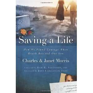   Courage When Death Rescued Our Son [Paperback] Charles Morris Books