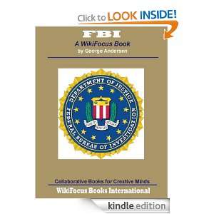 FBI: A WikiFocus Book (WikiFocus Book Series): George Andersen:  