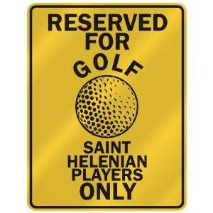  RESERVED FOR  G OLF SAINT HELENIAN PLAYERS ONLY  PARKING 