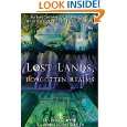 Lost Lands, Forgotten Realms: Sunken Continents, Vanished Cities, and 