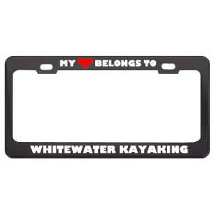  My Heart Belongs To Whitewater Kayaking Hobby Sport Metal 