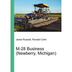   28 Business (Newberry, Michigan) Ronald Cohn Jesse Russell Books