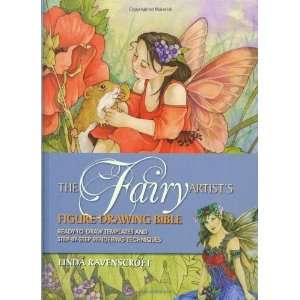  Fairy Artists Figure Drawing Bible, The: Ready to Draw Templates 