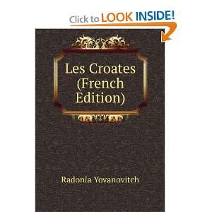  Les Croates (French Edition) Radonia Yovanovitch Books