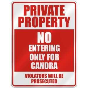   PROPERTY NO ENTERING ONLY FOR CANDRA  PARKING SIGN: Home Improvement