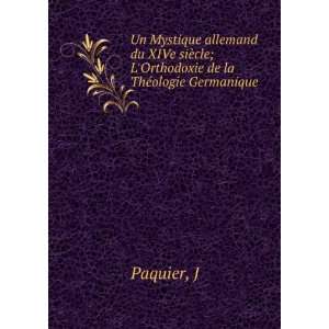   ¨cle; LOrthodoxie de la ThÃ©ologie Germanique J Paquier Books