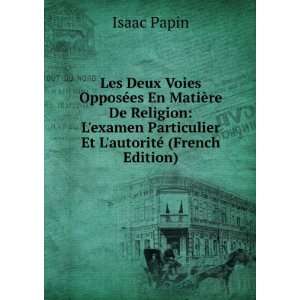  Particulier Et LautoritÃ© (French Edition): Isaac Papin: Books