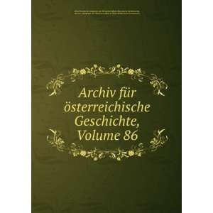  Archiv fÃ¼r Ã¶sterreichische Geschichte, Volume 86 