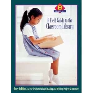  A Field Guide to the Classroom Library B Grades K 1 