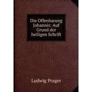   Johannis Auf Grund der heiligen Schrift Ludwig Prager Books
