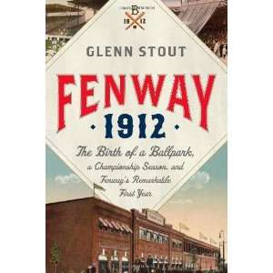   , and Fenways Remarkable First Year [Hardcover] Glenn Stout Books