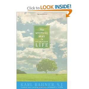    The Mystical Way in Everyday Life [Paperback]: Karl Rahner: Books