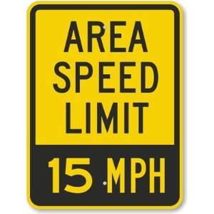  Area Speed Limit   15 MPH High Intensity Grade Sign, 24 x 