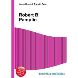  Robert B. Pamplin Ronald Cohn Jesse Russell Books