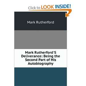   : Being the Second Part of His Autobiography: Mark Rutherford: Books