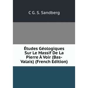   Pierre Ã? Voir (Bas Valais) (French Edition) C G. S. Sandberg Books