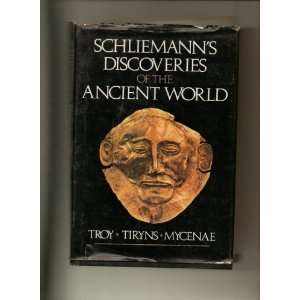  Schliemanns Discoveries of the Ancient World Books