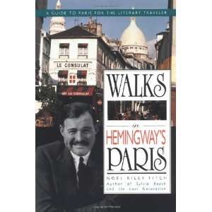  Walks In Hemingways Paris A Guide To Paris For The 