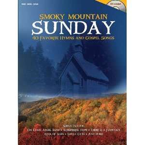  Smoky Mountain Sunday   40 Favorite Hymns and Gospel Songs 