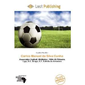  Carlos Manuel da Silva Cunha (9786200821386) Nuadha Trev Books