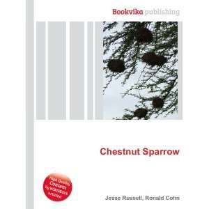  Chestnut Sparrow Ronald Cohn Jesse Russell Books