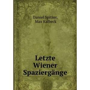   Wiener SpaziergÃ¤nge Max Kalbeck Daniel Spitzer  Books