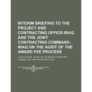   Command Iraq on the audit of the award fee process (9781234566135