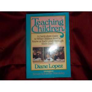  Teaching Children By Diane Lopez 1992 