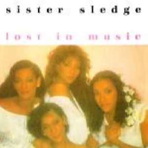 SISTER SLEDGE / FELIX / LOST IN MUSIC/DONT YOU WANT ME SISTER SLEDGE 
