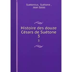  de SuÃ©tone. 3 SuÃ©tone , Jean Sales Suetonius  Books
