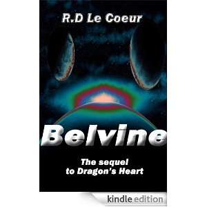 Belvine the sequel to Dragons Heart Roy Le Coeur  Kindle 