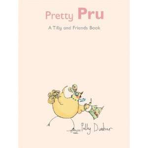  Pretty Pru A Tilly and Friends Book n/a  Author  Books