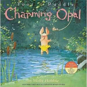   TOOT & PUDDLE CHARMING OPAL] [Paperback]: Holly(Author) Hobbie: Books