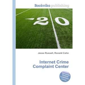  Internet Crime Complaint Center Ronald Cohn Jesse Russell 