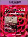 Lab Manual to Accompany The Commercial Greenhouse, (0827380992), James 