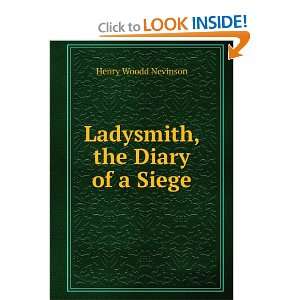    Ladysmith, the Diary of a Siege Henry Woodd Nevinson Books