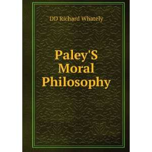  PaleyS Moral Philosophy DD Richard Whately Books
