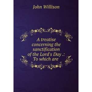   for the Sabbath Day, Proper for Families . John Willison Books