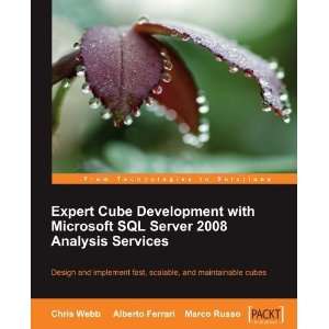  Expert Cube Development with Microsoft SQL Server 2008 