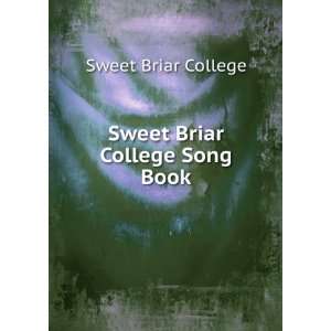 Sweet Briar College Song Book Sweet Briar College  Books