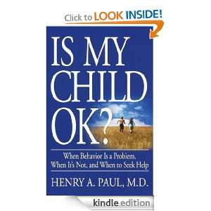 Is My Child OK? When Behavior is a Problem, When Its Not, and When 