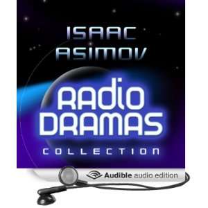  Isaac Asimov Radio Dramas (Audible Audio Edition) Isaac Asimov Books