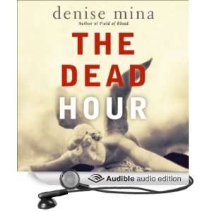  The Dead Hour (Audible Audio Edition) Denise Mina 