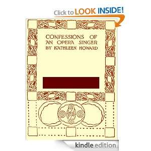 Confessions of an Opera Singer [Illustrated] Kathleen Howard  