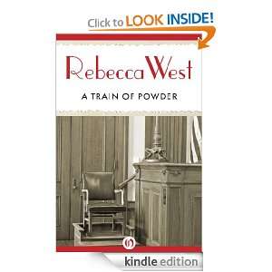 Train of Powder Rebecca West  Kindle Store
