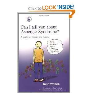  Can I Tell You About Asperger Syndrome?: A Guide for 