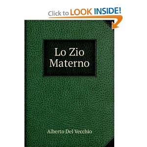  Lo Zio Materno: Alberto Del Vecchio: Books