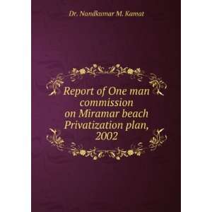   Miramar beach Privatization plan, 2002 Dr. Nandkumar M. Kamat Books