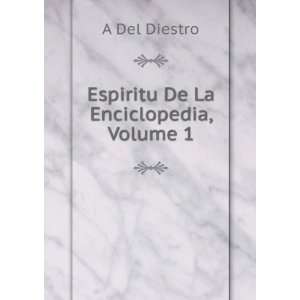    Espiritu De La Enciclopedia, Volume 1 A Del Diestro Books