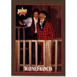  1992 Branson On Stage Trading Card # 7 Wayne Francis In a 